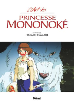 L'Art de Princesse Mononoke - Studio Ghibli