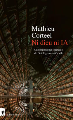 Ni dieu ni IA : Une philosophie sceptique de l'intelligence artificielle