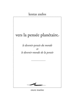 Vers la pensée planétaire - le devenir-pensée du monde et le devenir-monde de la pensée