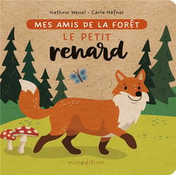 Mes amis de la forêt : le petit renard