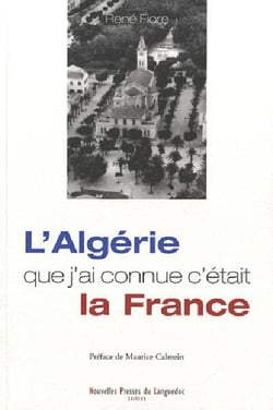 L'algerie que j'ai connue c'etait la france