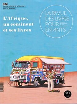La revue des livres pour enfants n.312 : l'Afrique, un continent et ses livres