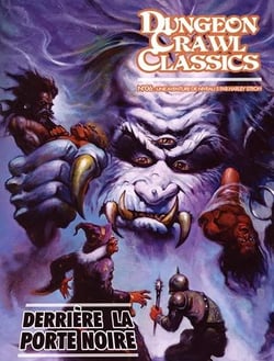 Dungeons crawl classics Tome 6 : par-delà la porte noire