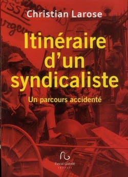 Itinéraire d'un syndicaliste
