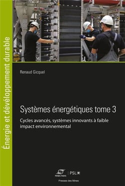 Systèmes énergétiques Tome 3 : cycles avancés, systèmes innovants à faible impact environnemental