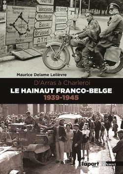 Le hainaut franco-belge (1939-1945) - d'arras à charleroi