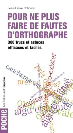Pour ne plus faire de fautes d'orthographe
