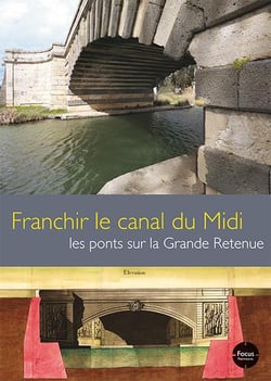 Franchir le canal du midi - ponts sur la grande retenue