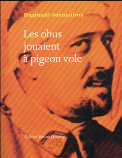 Les obus jouaient à pigeon-vole