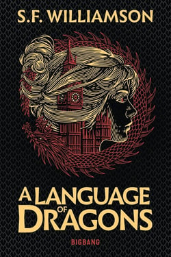 A Language of Dragons Tome 1