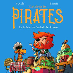 Histoires de pirates : Le trésor de Barbak-le-Rouge
