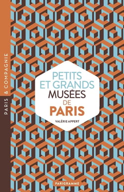 Petits et grands musées de Paris