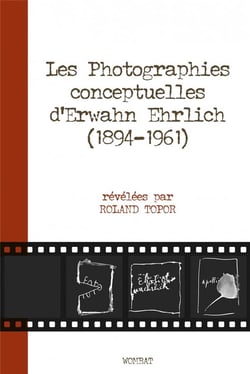 Les photographies conceptuelles d'erwahn ehrlich (1894-1961) révélées par roland topor