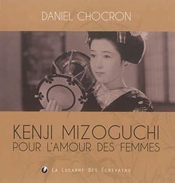 Kenji mizoguchi pour l'amour des femmes
