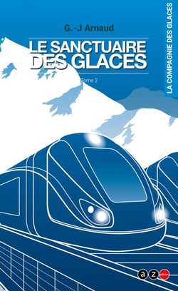 La compagnie des glaces Tome 2 : le sanctuaire des glaces