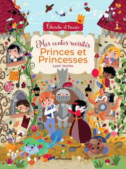 Cherche et trouve : Mes contes revisités - Princes et princesses