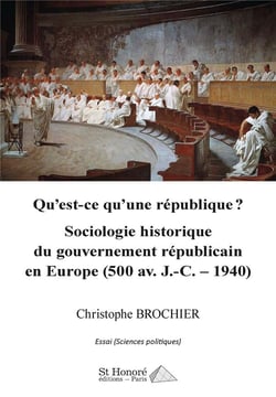 QU EST-CE QU UNE REPUBLIQUE SOCIOLOGIE HISTORIQUE DU GOUVERNEMENT REPUBLICAIN EN EUROPE (500 AV. J