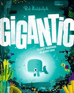 Gigantic : Le petit baleineau au grand coeur