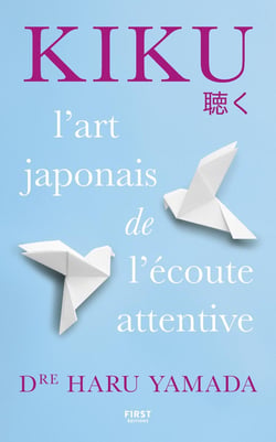 Kiku : l'art japonais de l'écoute attentive