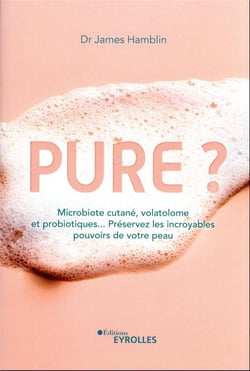 Pure ? microbiote cutané, volatolome et probiotiques...