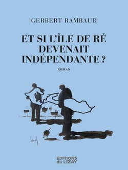 Et si l'Île de Ré devenait indépendant