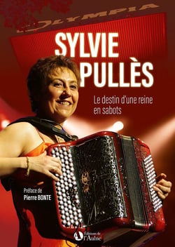 Sylvie Pullès : Le destin d'une reine en sabots