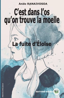 C'est dans l'os qu'on trouve la moelle : La fuite d'Eloïse
