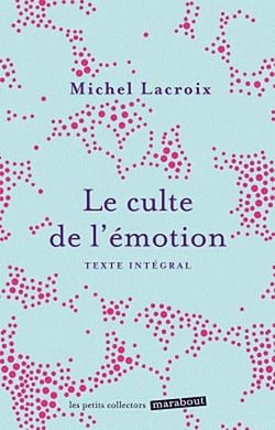 Le culte de l'émotion