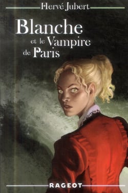 Blanche t.3 - Blanche et le vampire de Paris