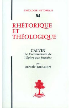 Th n54 - rhetorique et theologie - calvin - lecommentaire de l'epitre aux romains