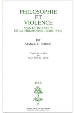 Bap n52 - philosophie et violence - sens et intention de la philosophie d'eric weil