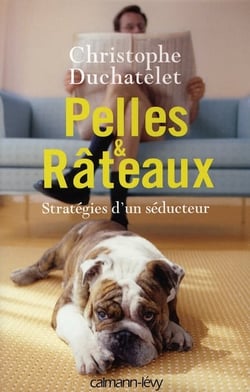 Pelles et râteaux - stratégies d'un séducteur