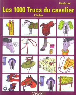 Les 1000 trucs du cavalier (4e edition)
