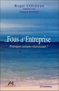 Fous d'entreprise - demain, quel pari stratégique ?