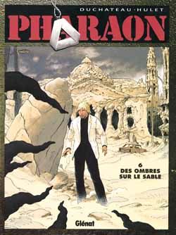 Pharaon t.6 - des ombres sur le sable
