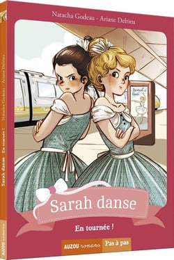 Sarah danse Tome 4 : en tournée !