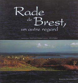 Rade de brest, un autre regard