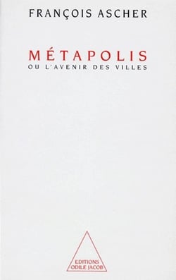 Métapolis ou l'avenir des villes