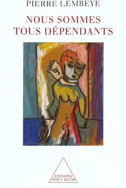Nous sommes tous dépendants