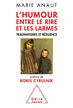 L'humour entre le rire et les larmes - traumatismes et résilience