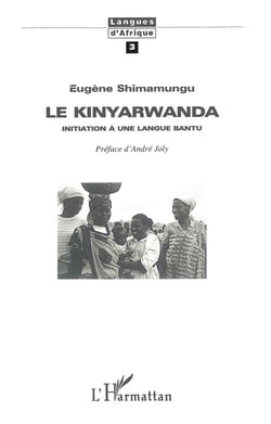 Le Kinyarwanda : Initiation à une langue Bantu