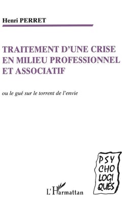 Traitement d'une crise en milieu professionnel et associatif