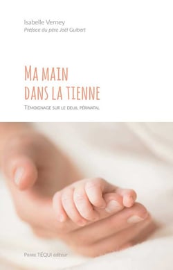 Ma main dans la tienne - témoignage sur le deuil périnatal