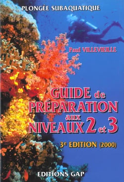 Guide de preparation aux niveaux 2 et 3 (plongee subaquatique)