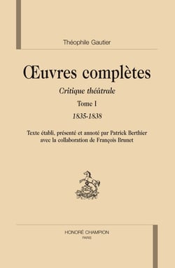 Oeuvres complètes critique théâtrale t.1 (1835-1838)