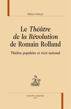 Le Théâtre de la Révolution de Romain Rolland - théâtre populaire et récit national