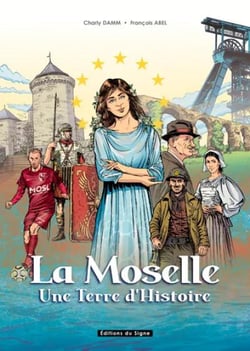 La Moselle une terre d'histoire - version luxe prestige