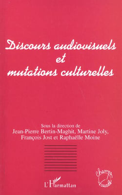 Discours audiovisuels et mutations culturelles