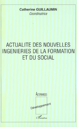 ACTUALITÉ DES NOUVELLES INGENIERIES DE LA FORMATION ET DU SOCIAL