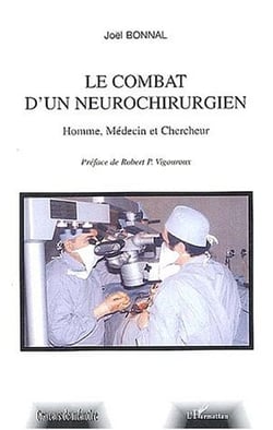 Le combat d'un neurochirurgien : Homme, Médecin et Chercheur